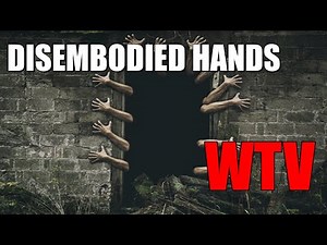 What You Need To Know About Disembodied Hand Encounters
