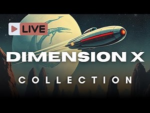 Dimension X Non Stop Old Time Radio Sci-Fi Sleep Stream| Restored & Remastered Classics 🎙️