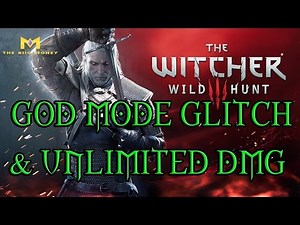 The Witcher 3 Glitches - God Mode & Unlimited Damage Glitch