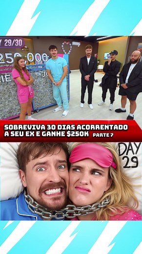 Sobreviva 30 Dias Acorrentado à Sua Ex - Parte 7