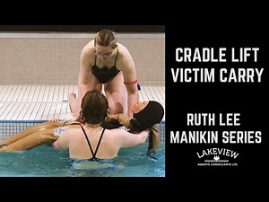 CRADLE LIFT VICTIM CARRY | Lifeguard Training | Ruth Lee Pool Rescue Manikin Mannequin Series