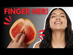 This Is How to Finger a Woman the RIGHT Way