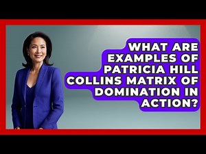 What Are Examples Of Patricia Hill Collins Matrix Of Domination In Action? - Your Civil Rights Guide
