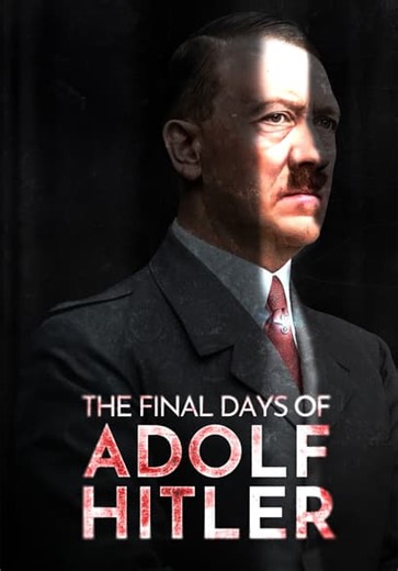The Final Days of Adolf Hitler (2024)