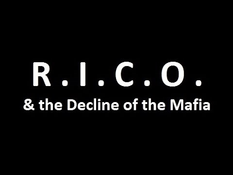 R.I.C.O. & the Decline of the Mafia