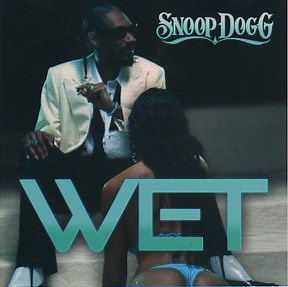 Snoop Dogg - Wet