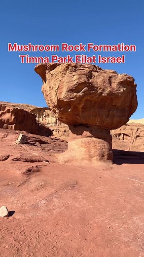 4.3K views · 162 reactions | Mushroom Rock Formation, Timna Park Eilat | Visit Israel From Your Home | Facebook