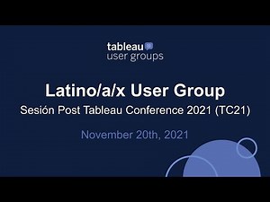 Latino/a/x Tableau User Group - November 18, 2021