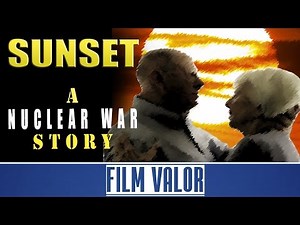 "SUNSET" (4K Short Film) Nuclear War Story | Ep. 19