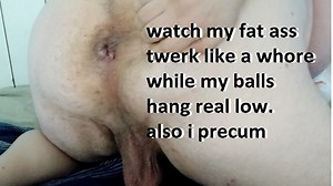 Chub twerking on knees spreading gaping asshole, huge balls and mantits, edging and precumming