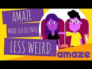 AMAZE | More Info on Sex Ed. Less Weird.