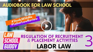 Labor Law Audiobook #3 Regulation of Recruitment and Placement Activities - Law School Buddy