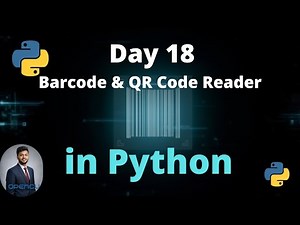 Day 18 – Barcode & QR Code Reader Using Python OpenCV + Pyzbar