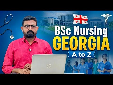 BSc Nursing GEORGIA | A to Z | Country | Colleges | Fees | Hostel | Travel Option