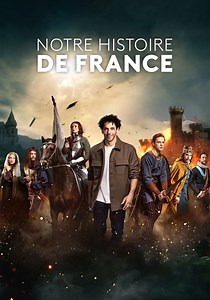 Regarder Notre Histoire de France streaming