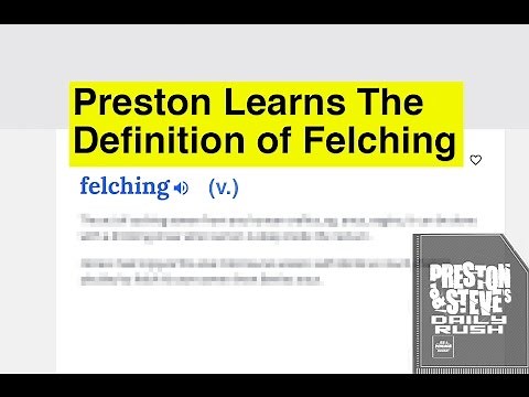 Preston Learns The Definition of Felching - Preston & Steve's Daily Rush