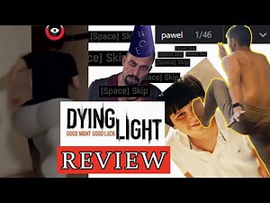 Dying Light Review: Dropkick Children™ | Save the World™