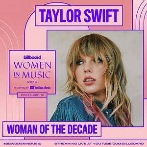 Woman of the Decade, Taylor Swift 🏆 Tune in to Women In Music tomorrow at 6pm PST/9pm EST: http://yt.be/music/BBWomenInMusic | Billboard