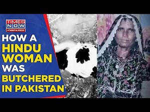 Hindu Woman Raped, Beheaded: Ugly Face Of 'Butcher' Pakistan Exposed