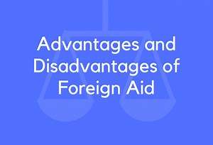 21 Advantages and Disadvantages of Foreign Aid