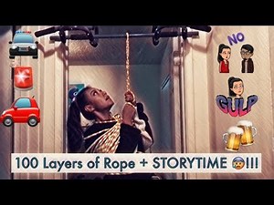 “100 LAYERS OF ROPE !!” 🤕😯😫