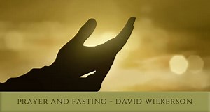(Audio) Prayer and Fasting by David Wilkerson : Free Download, Borrow, and Streaming : Internet Archive