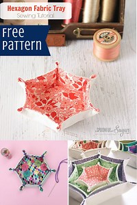 Hexagon Fabric Tray Tutorial - Sewing With Scraps