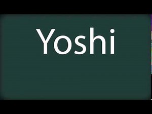 How to pronounce Yoshi