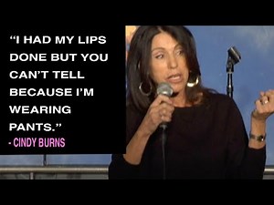 I Get Camel Toe Every Time I Sneeze | Cindy Burns | Chick Comedy