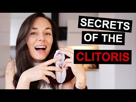 SECRETS OF THE CLITORIS | How to Stimulate The Clit