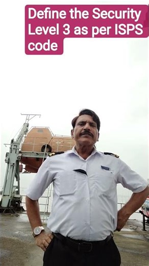 Define the Security Level 3 as per ISPS code