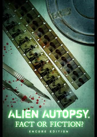 Alien Autopsy: Fact or Fiction? Encore