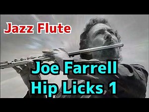 【Jazz Flute】Joe Farrell Bebop Licks