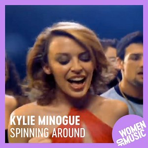 58 reactions · 18 shares | "I'm spinning around, move outta my way!!" Happy 19th Birthday to this iconic track! Kylie Minogue | Women Of Music | Facebook