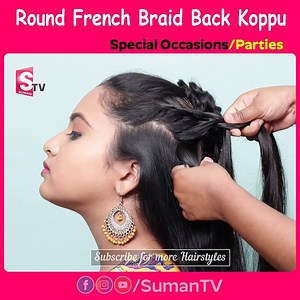 15 reactions | Stop Searching For New Hairstyle And Here Is The One "Round French Braid Back Koppu". #Hairstyles #NewHairstyles #RoundFrenchBraidBackKoppu | Sumantv Ladies Special | Facebook