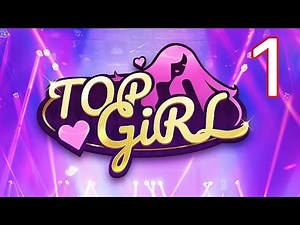 ❤️‍🔥 Top Girl / Gameplay Walkthrough / Part 1