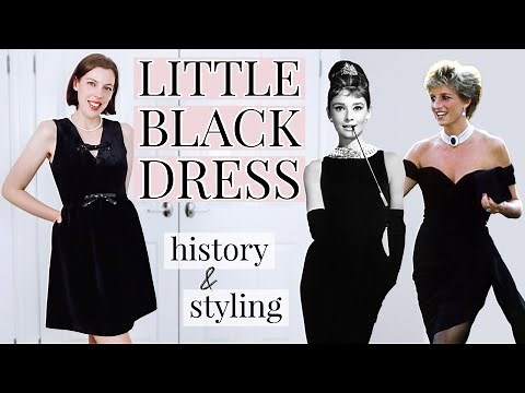 Why every girl needs a LITTLE BLACK DRESS | History & how to style the LBD