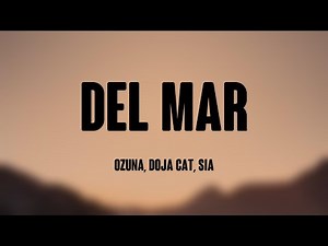Del Mar - Ozuna, Doja Cat, Sia (Lyrics Version) 🎂