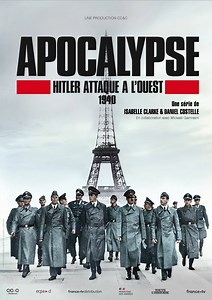 Diffusion d' “Apocalypse : Hitler attaque à l’Ouest”