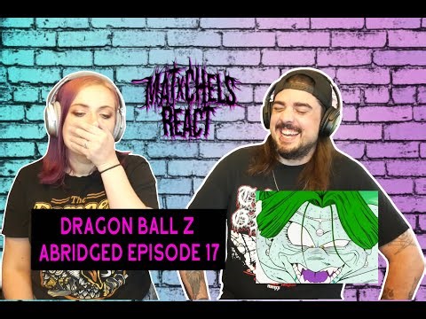 Dragon Ball Z Abridged: Episode 17 (Reaction)