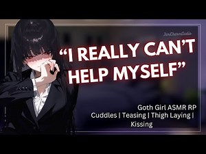 ASMR || Waking Up In The Goth Girl's Thicc Thighs [ASMR Roleplay] [Willing Listener x Goth Girl]
