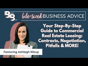 Your Step-By-Step Guide to Commercial Real Estate Leasing: Contracts, Negotiation, Pitfalls & MORE!