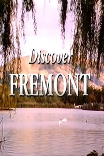 Discover Fremont (1992) - Movie