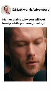 Growth often means walking a lonely path before finding your friends. Embrace the journey—you're evolving for something greater. | Matt Morris