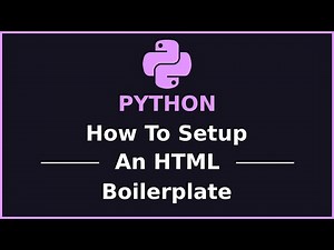 How To Setup An HTML Boilerplate in Python