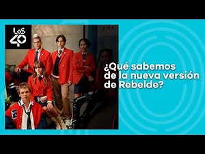 ¿Qué sabemos de la nueva versión de Rebelde? | LOS40 Colombia