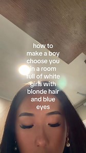 How to Make a Boy Choose You in a Room Full of Blonde, Blue‑Eyed Girls