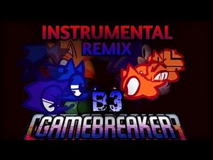 Gamebreaker B4 mix [Retake]