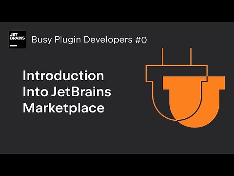 Introduction Into JetBrains Marketplace and Developer Tooling