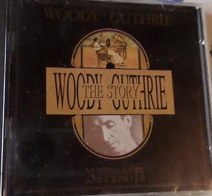 Woody Guthrie - The Woody Guthrie Story